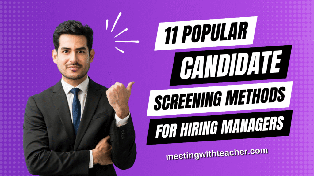Best Candidate Screening Methods for Recruiters